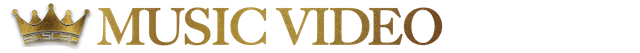 MUSIC VIDEO