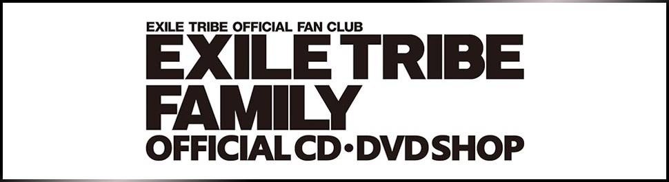 EXILE TRIBE FAMILY OFFICIAL CDEDVD SHOP