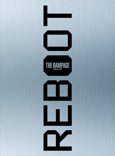 THE RAMPAGE from EXILE TRIBE 3rd Album「REBOOT」2/24(水)Release!! | EXILE  TRIBE mobile