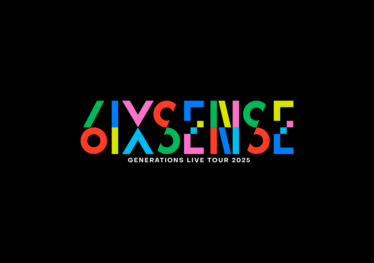 GENERATIONS LIVE TOUR 2025 h6IX SENSEhcA[C[W