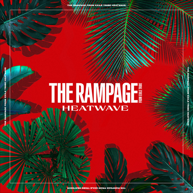 6/30(水)発売 THE RAMPAGE from EXILE TRIBE ニュー・シングル