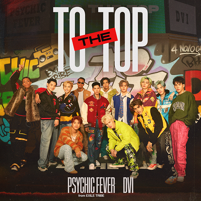 PSYCHIC FEVER from EXILE TRIBE Digital Single 『To The Top feat 