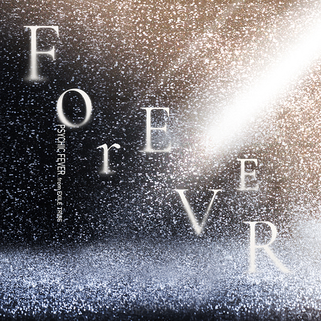 PSYCHIC FEVER from EXILE TRIBE Digital Single 『ForEVER』 2023/3/5 