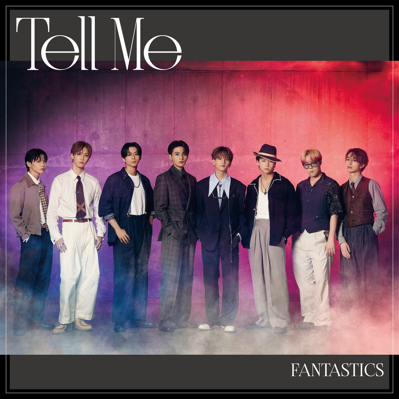 FANTASTICS from EXILE TRIBE New Single『Tell Me』8/16(水)Release