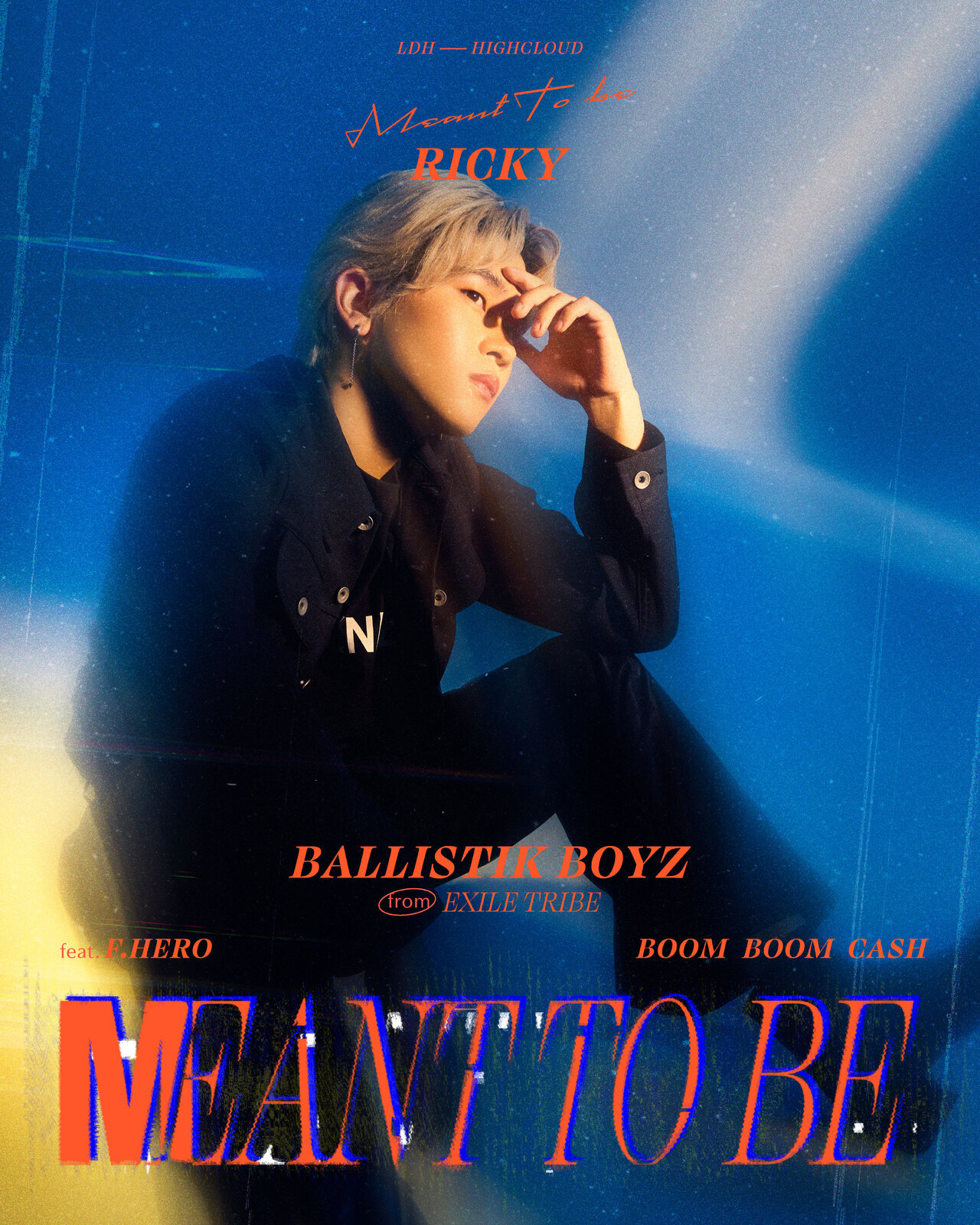 BALLISTIK BOYZ「Meant to be feat. F.HERO & BOOM BOOM CASH BALLISTIK BOYZ「Meant to be feat. F.HERO & BOOM BOOM CASH