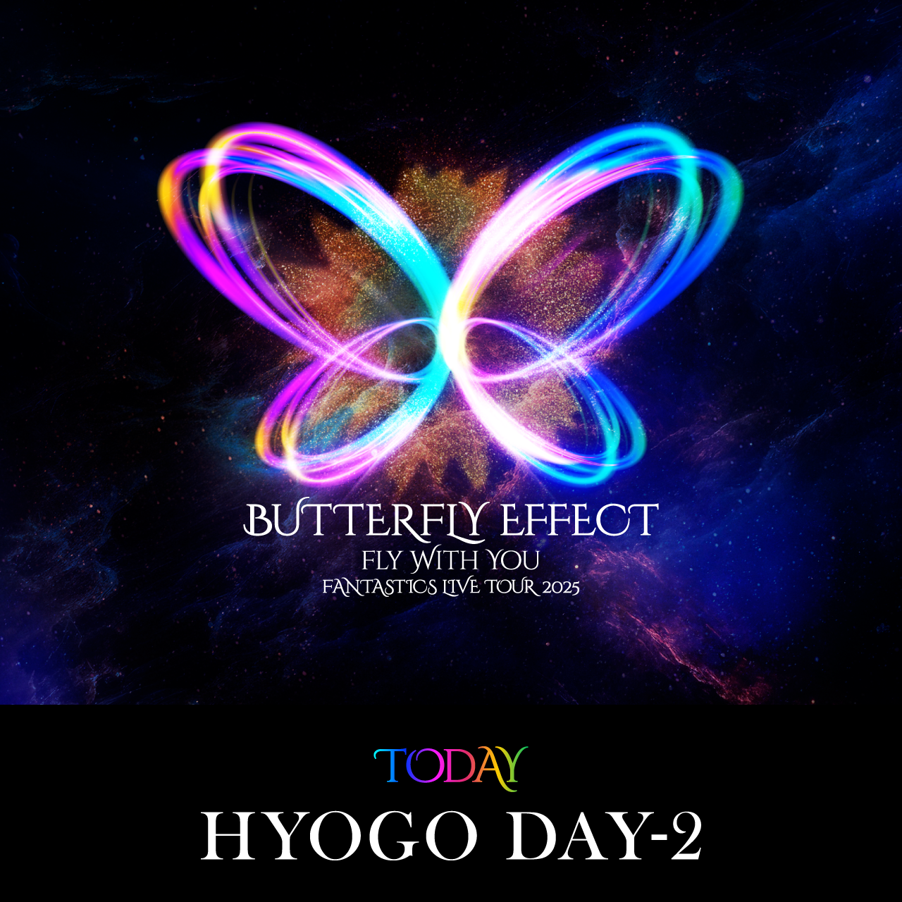 TODAY HYOGO DAY-2!!】『FANTASTICS LIVE TOUR 2025 