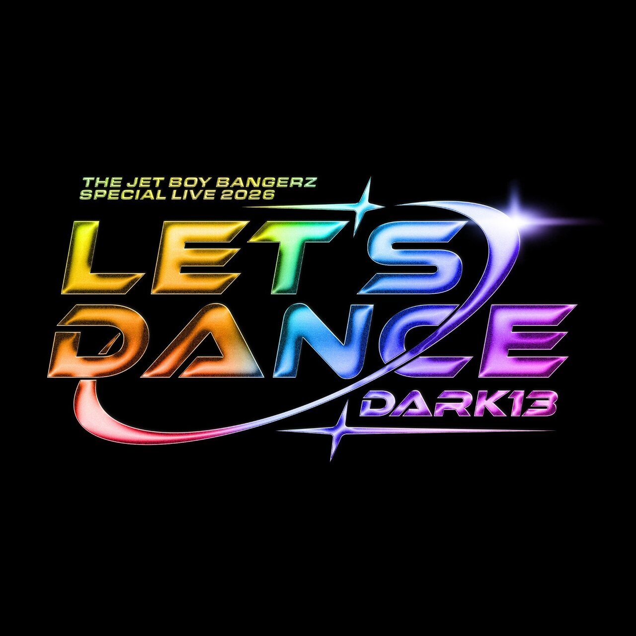 THE JET BOY BANGERZ SPECIAL LIVE 2026「Let's Dance～DARK13